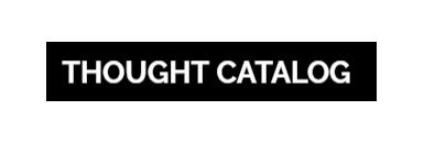 Thought Catalog Latest Posts