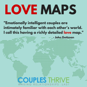 Have You Updated Your Partner’s “Love Maps” Lately?